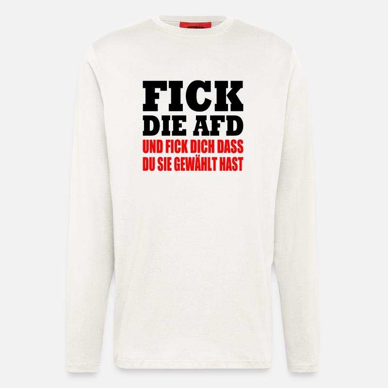 fick die afd - Langarmshirt - made by SPREAD  - OFF WHITE