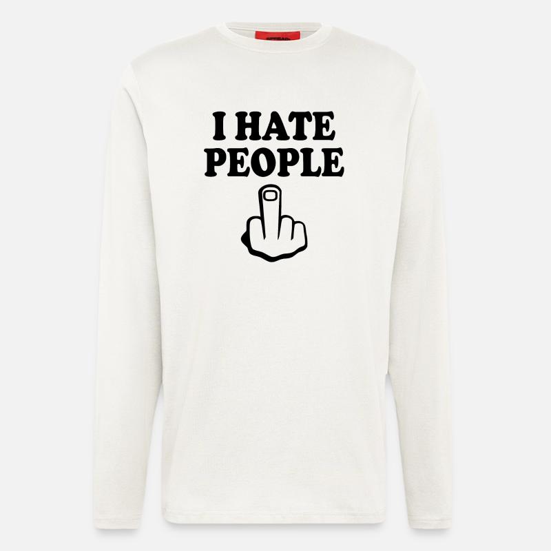 I hate people - Manches longues bio décontracté fabriqué en UE - OFF WHITE