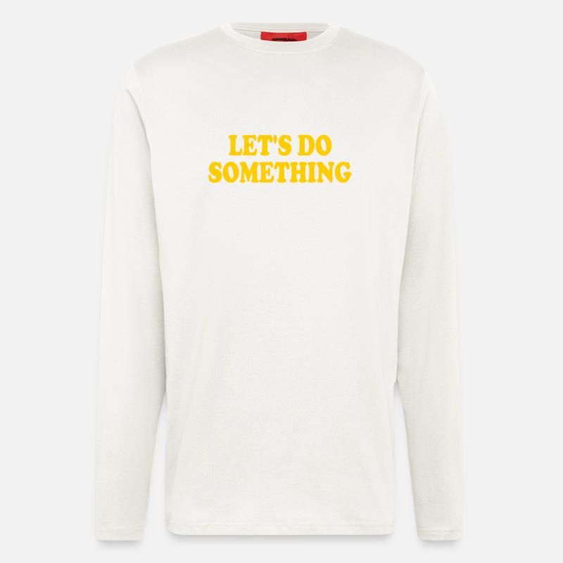 lets do something - Langarmshirt - made by SPREAD  - OFF WHITE