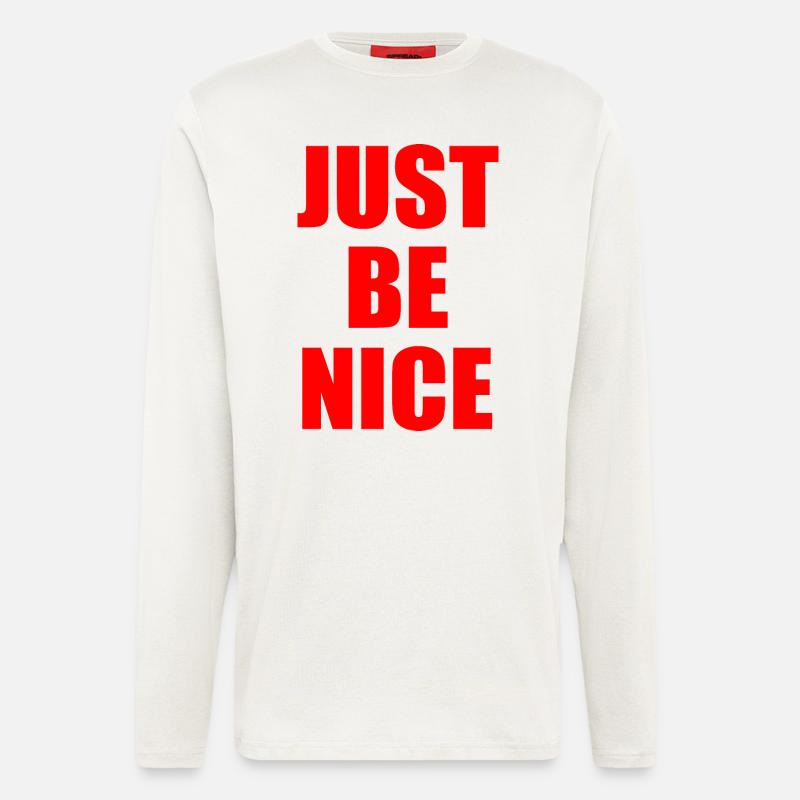 Just be nice - Longsleeve - made by SPREAD  - OFF WHITE