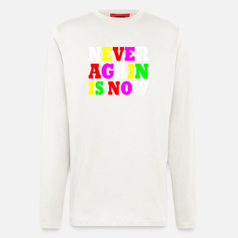 Never again is now - Manches longues bio décontracté fabriqué en UE - OFF WHITE