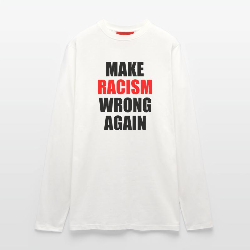 make racism wrong again Langarmshirt - made by SPREAD 