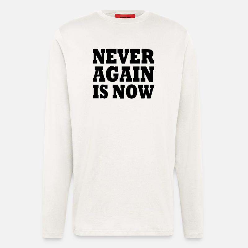 Never again is now - Langarmshirt - made by SPREAD  - OFF WHITE