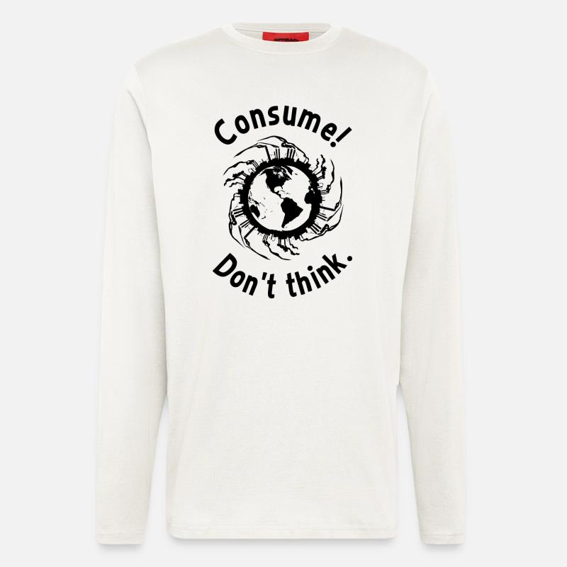 Consume! Don't think. - Langarmshirt - made by SPREAD  - OFF WHITE