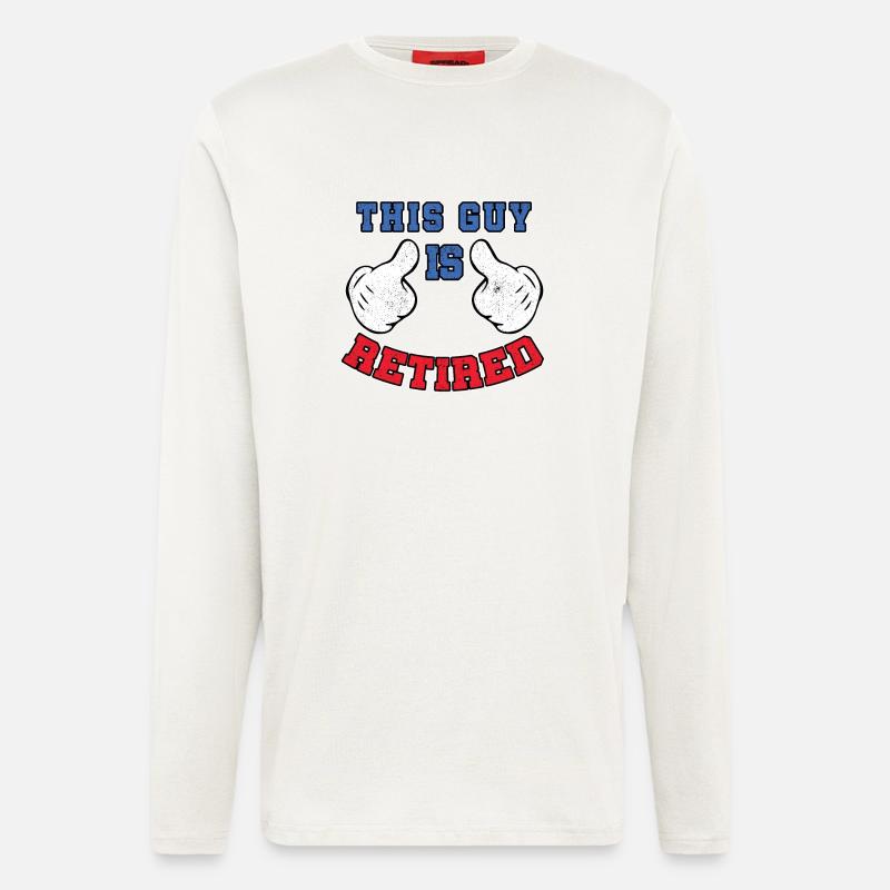 This Guy Is Retired - Longsleeve - made by SPREAD  - OFF WHITE