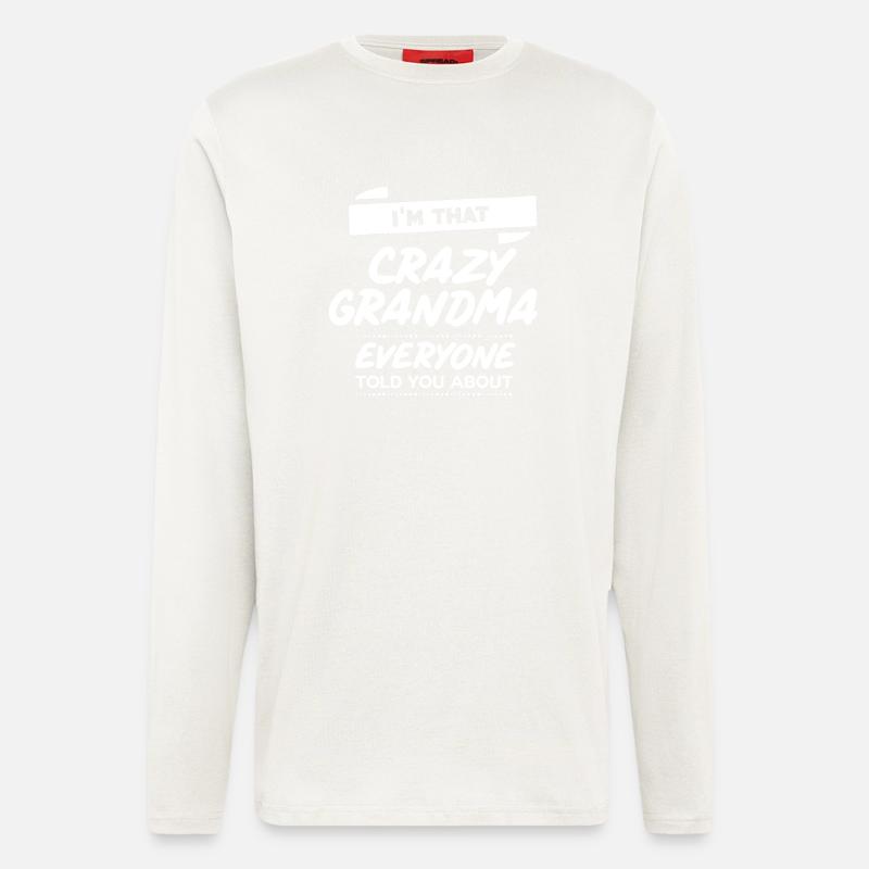 I’m that crazy grandma - Langarmshirt - made by SPREAD  - OFF WHITE