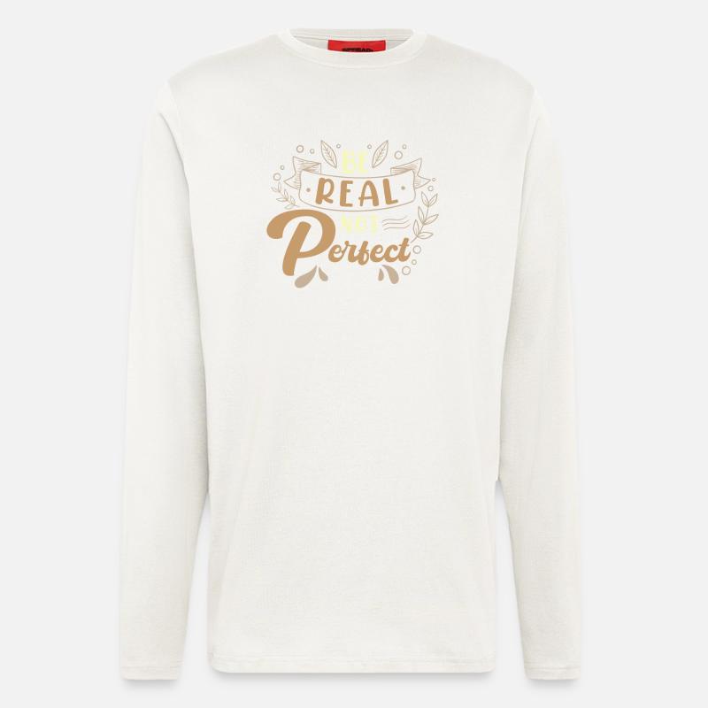 Sei Echt Statt Perfekt Motivationsspruch - Langarmshirt - made by SPREAD  - OFF WHITE