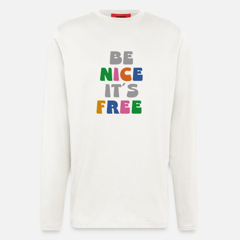 be nice it ́s free - Longsleeve - made by SPREAD  - OFF WHITE