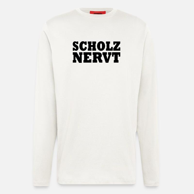 Scholz nervt - Langarmshirt - made by SPREAD  - OFF WHITE