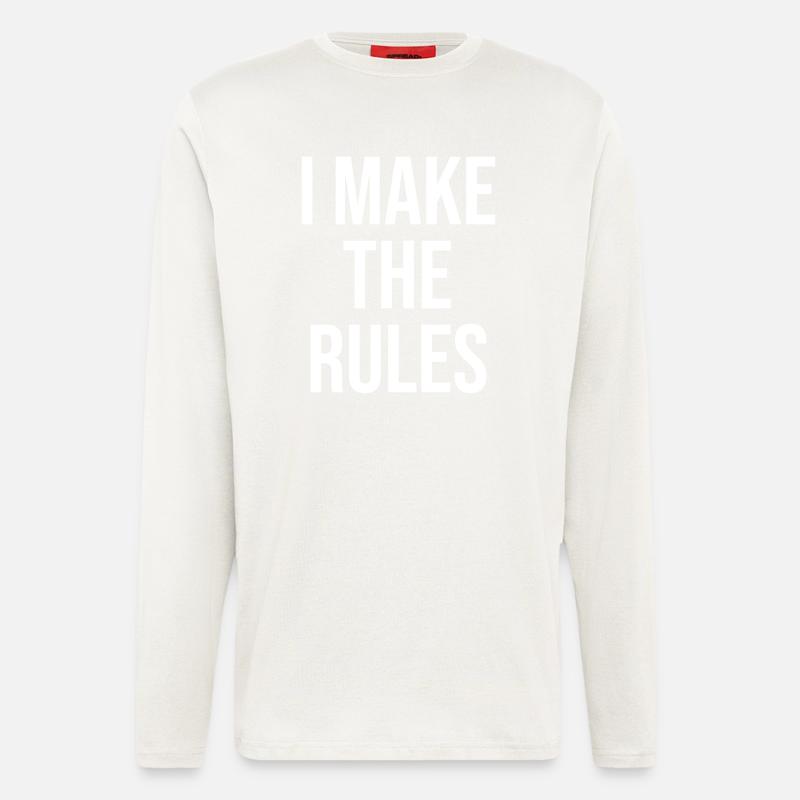 I make the rules - Langarmshirt - made by SPREAD  - OFF WHITE