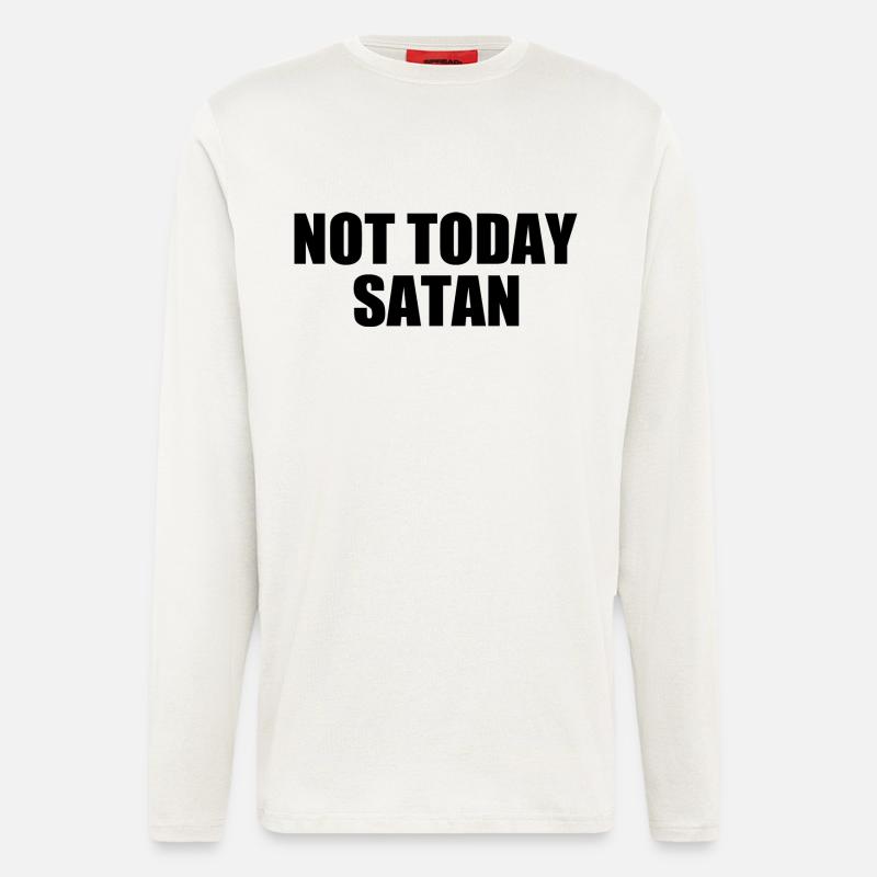 Not today satan - Langarmshirt - made by SPREAD  - OFF WHITE