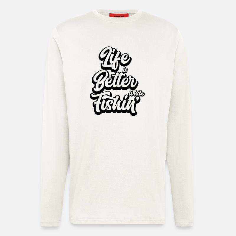 Life Is Better While Fishin' - Langarmshirt - made by SPREAD  - OFF WHITE