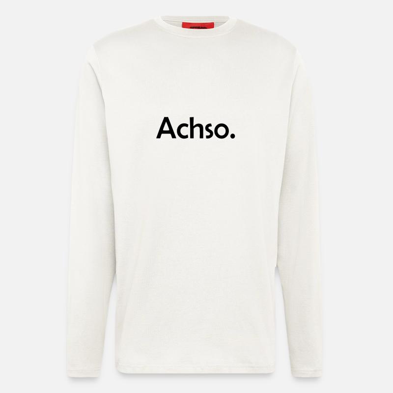 Achso. Überheblich & Arrogant Geschenk Idee - Langarmshirt - made by SPREAD  - OFF WHITE