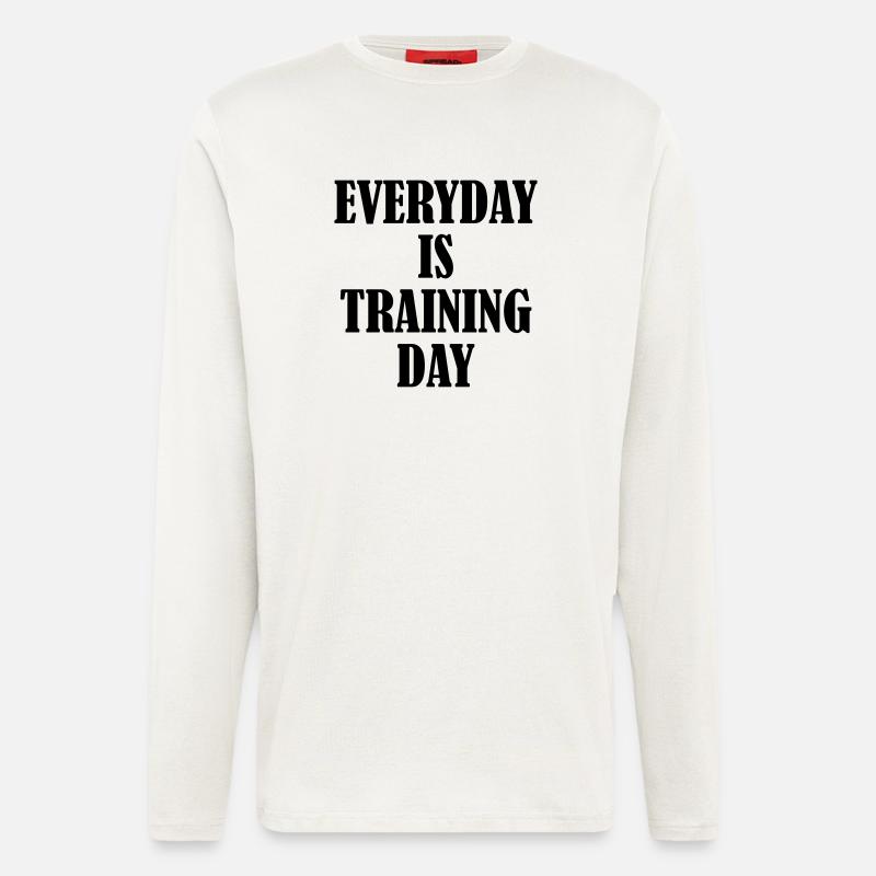 Everyday is Training Day - Manches longues bio décontracté fabriqué en UE - OFF WHITE