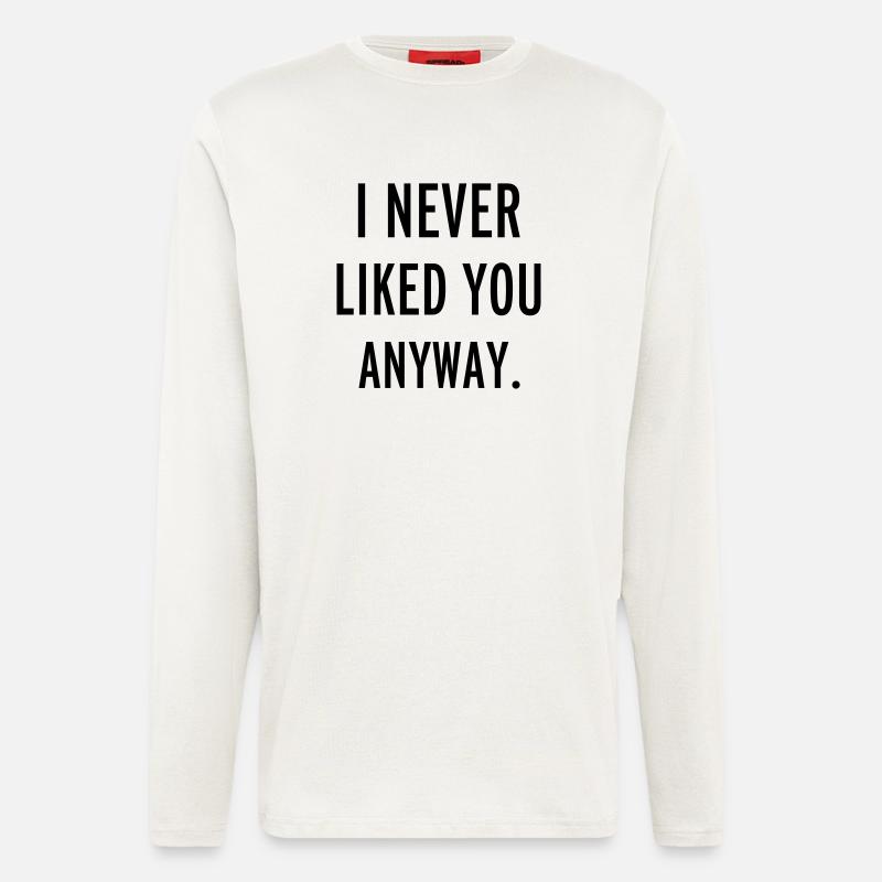 Never Liked You - Langarmshirt - made by SPREAD  - OFF WHITE