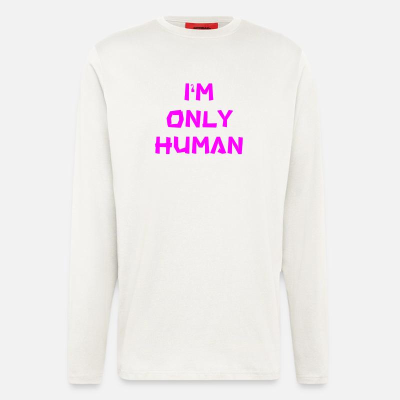 I'm only human - Langarmshirt - made by SPREAD  - OFF WHITE