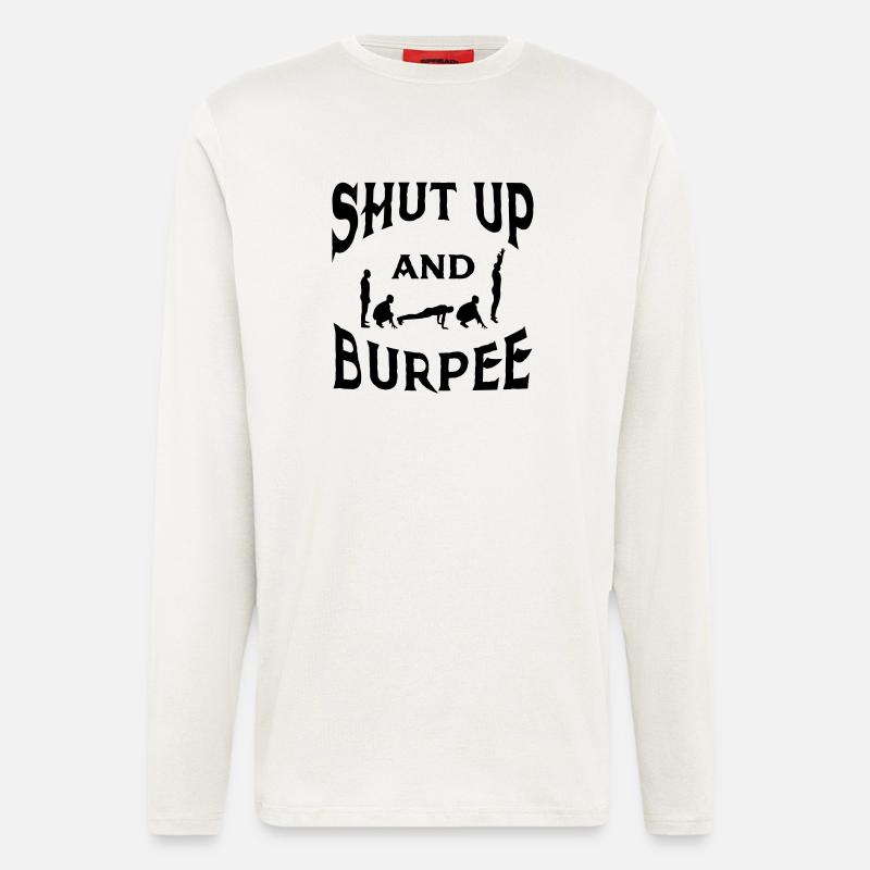 Shut Up And Burpee - Manches longues bio décontracté fabriqué en UE - OFF WHITE