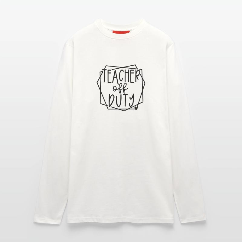 Teacher Off Duty Fun Relaxation Time Design Longsleeve - made by SPREAD 
