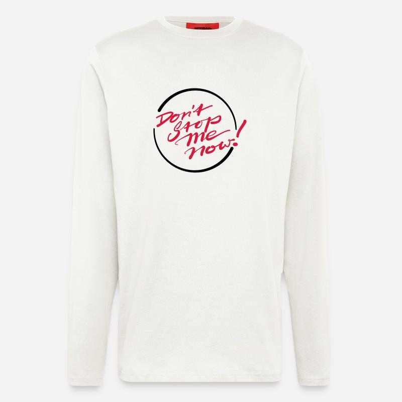 Don’t Stop Me Now! - Langarmshirt - made by SPREAD  - OFF WHITE
