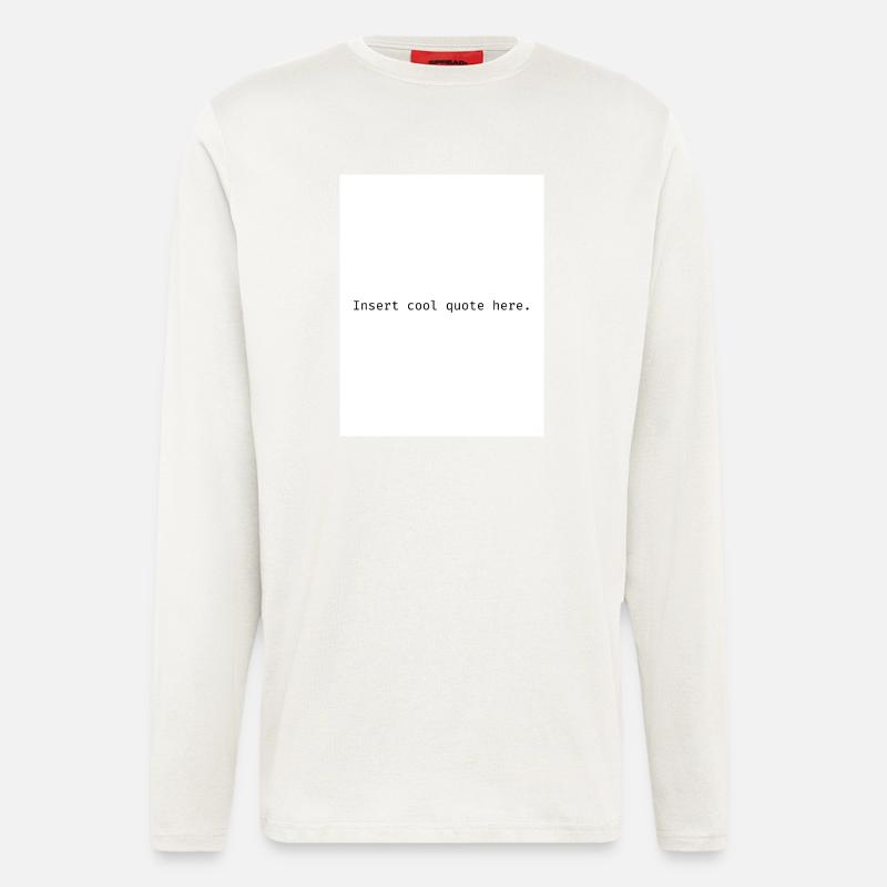 Insert cool quote here. - Longsleeve - made by SPREAD  - OFF WHITE