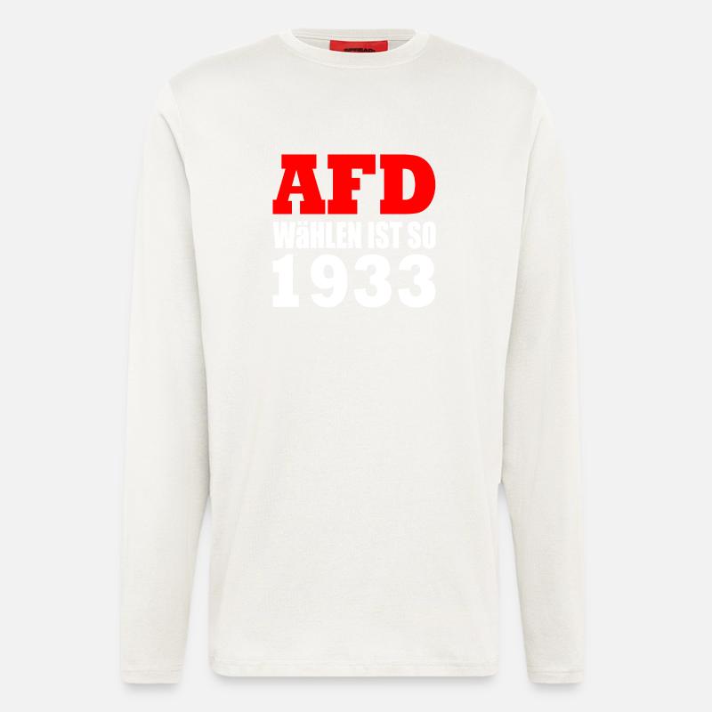 Afd wählen ist so 1933 - Langarmshirt - made by SPREAD  - OFF WHITE
