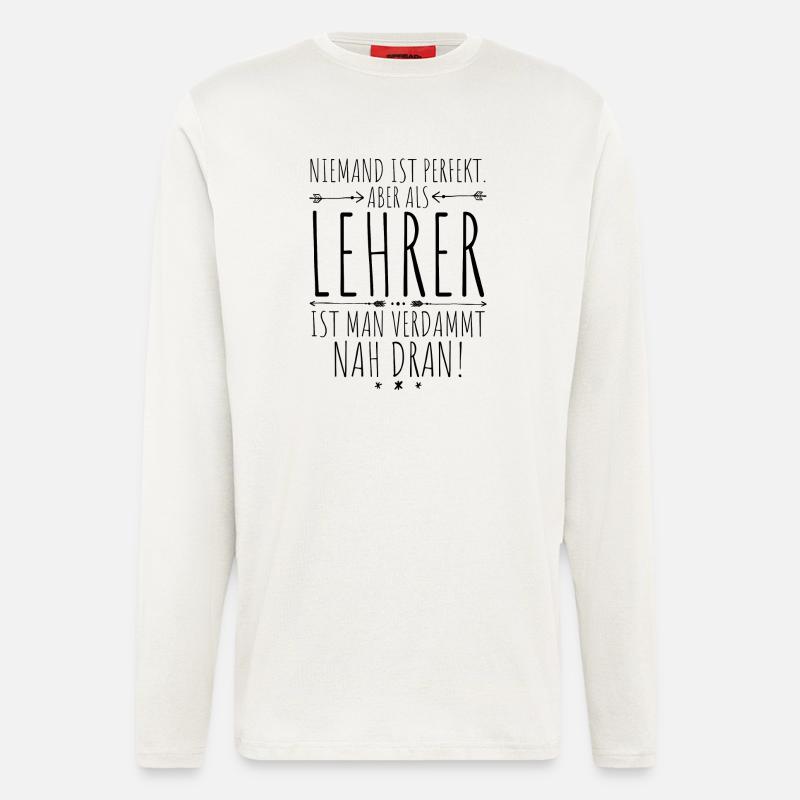 Lehrer perfekt - Langarmshirt - made by SPREAD  - OFF WHITE