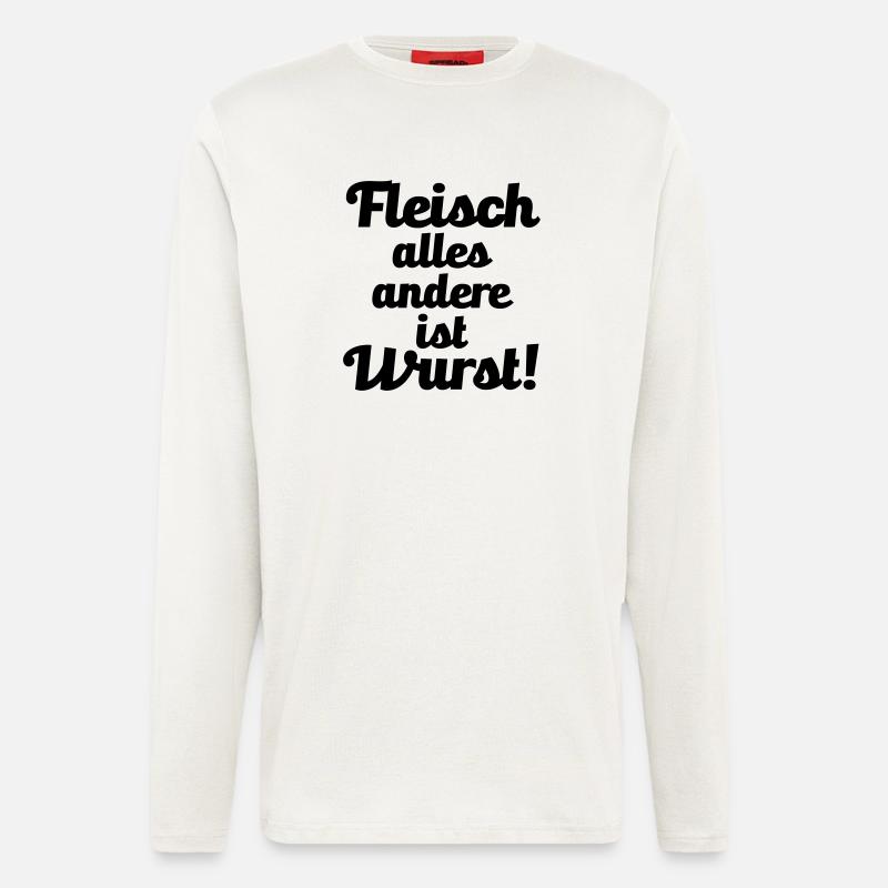 Fleisch. alles andere ist Wurst! - Langarmshirt - made by SPREAD  - OFF WHITE