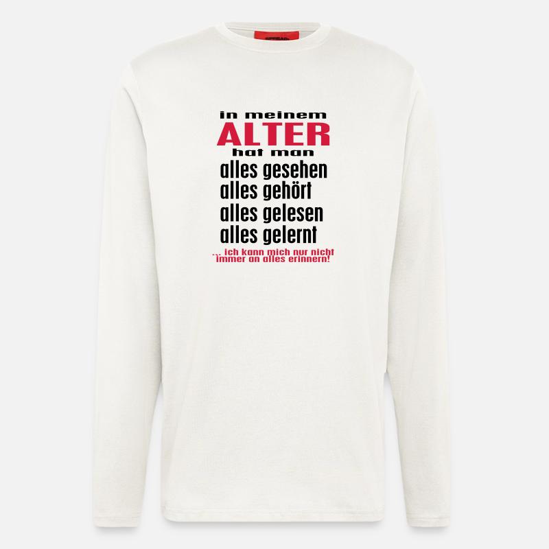 in meinem ALTER ... -- ©roil - Langarmshirt - made by SPREAD  - OFF WHITE