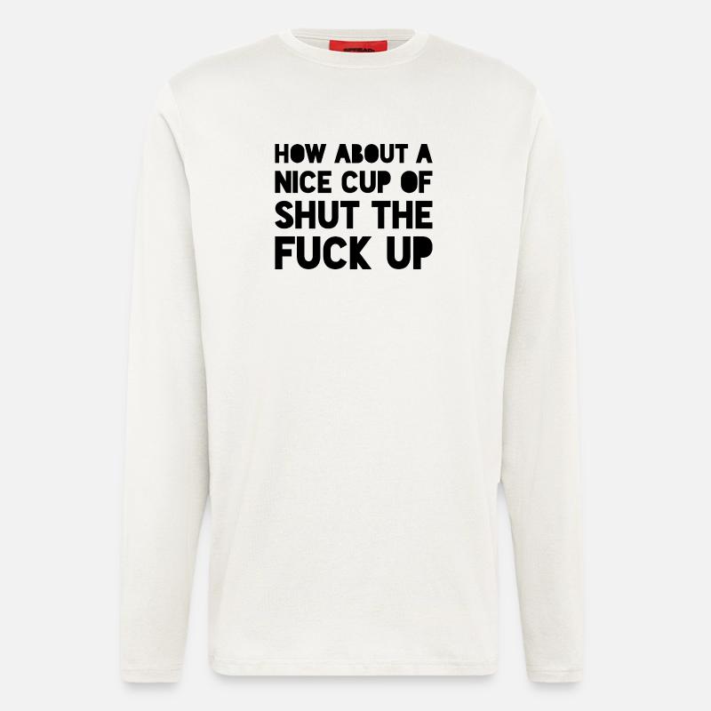 Funny Sarcastic Statement - Longsleeve - made by SPREAD  - OFF WHITE