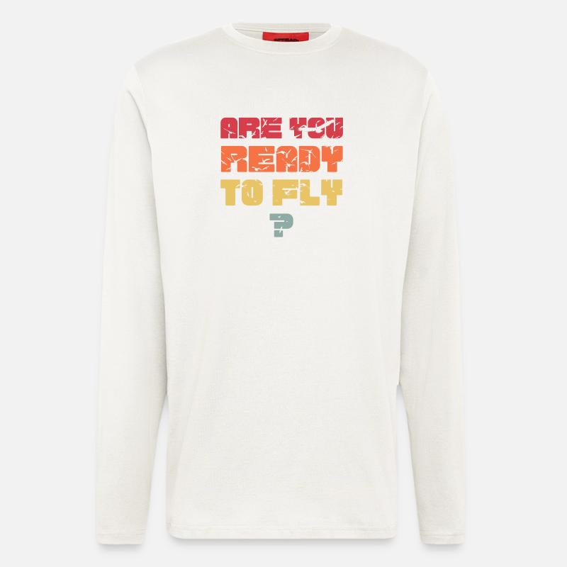Sind Sie bereit zu fliegen? - Langarmshirt - made by SPREAD  - OFF WHITE