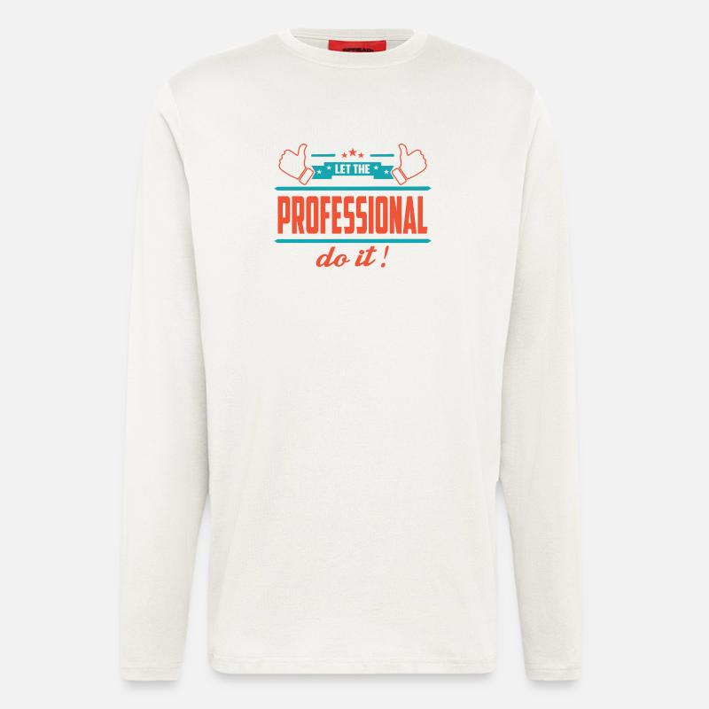Lass das mal den Profi machen - Langarmshirt - made by SPREAD  - OFF WHITE