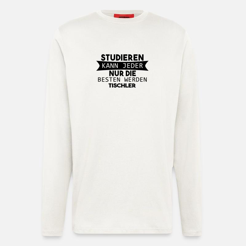 Tischler Geschenk - Langarmshirt - made by SPREAD  - OFF WHITE
