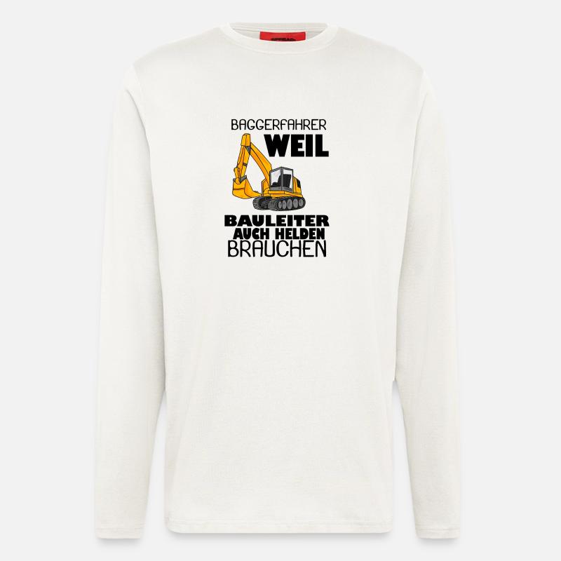 Bauleiter Held Baggerfahrer Spruch - Langarmshirt - made by SPREAD  - OFF WHITE