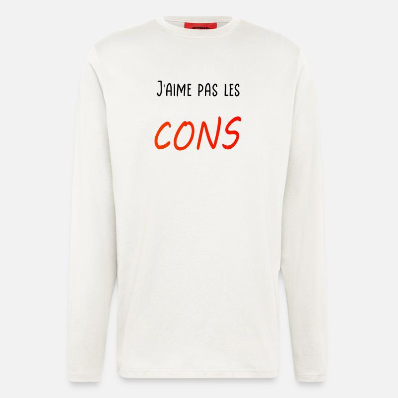 J’aime pas les cons - Manches longues bio décontracté fabriqué en UE - OFF WHITE