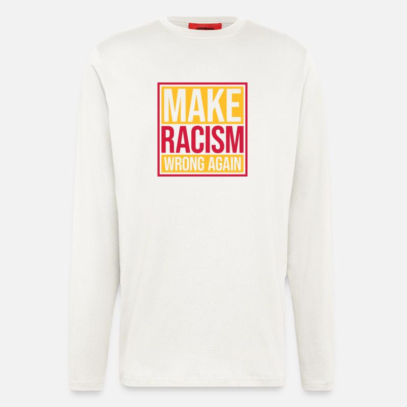 make racism wrong again - Langarmshirt - made by SPREAD  - OFF WHITE