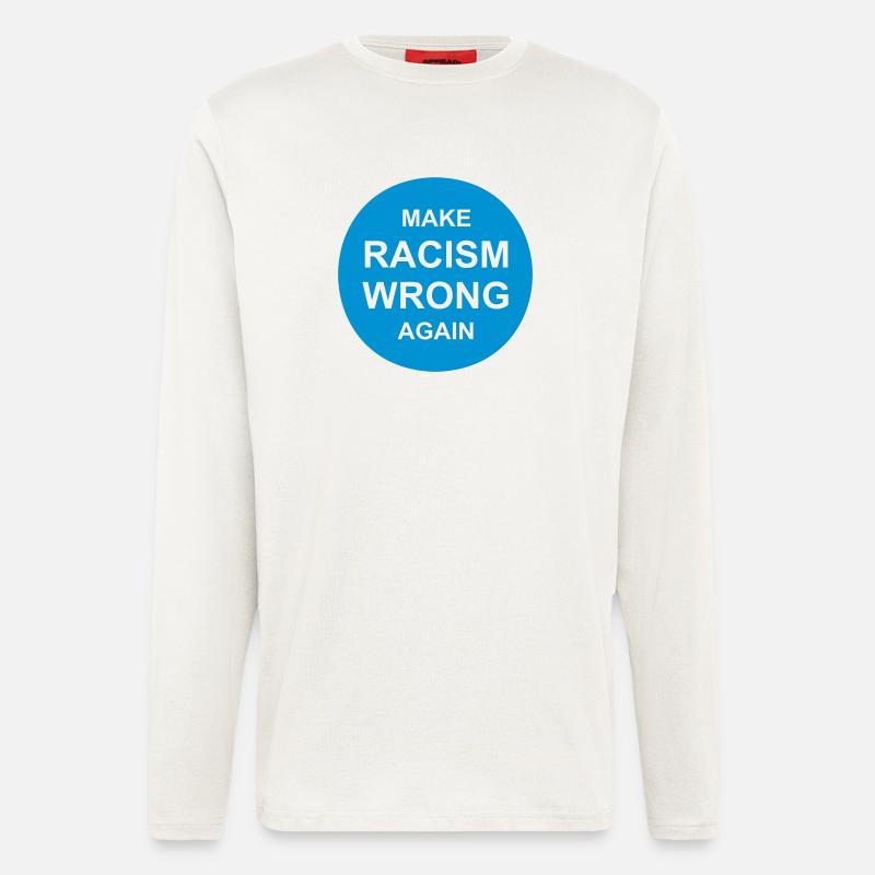 make racism wrong again - Langarmshirt - made by SPREAD  - OFF WHITE