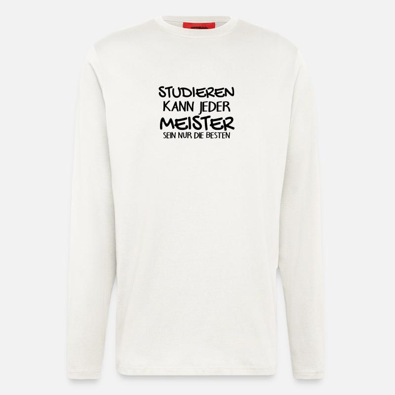 Studieren Meister Spruch - Langarmshirt - made by SPREAD  - OFF WHITE
