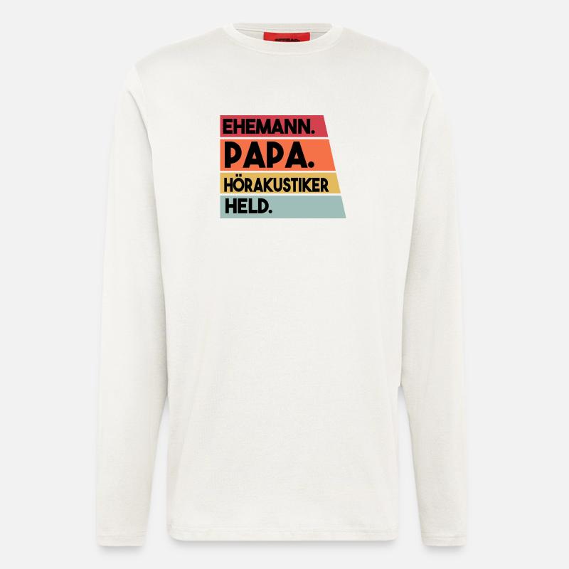 Ehemann Papa Hörakustiker Held - Langarmshirt - made by SPREAD - OFF WHITE