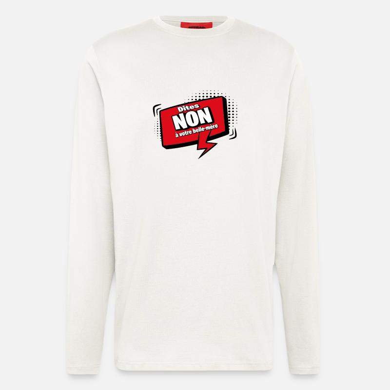 Sag nein zu deiner Schwiegermutter - Langarmshirt - made by SPREAD  - OFF WHITE