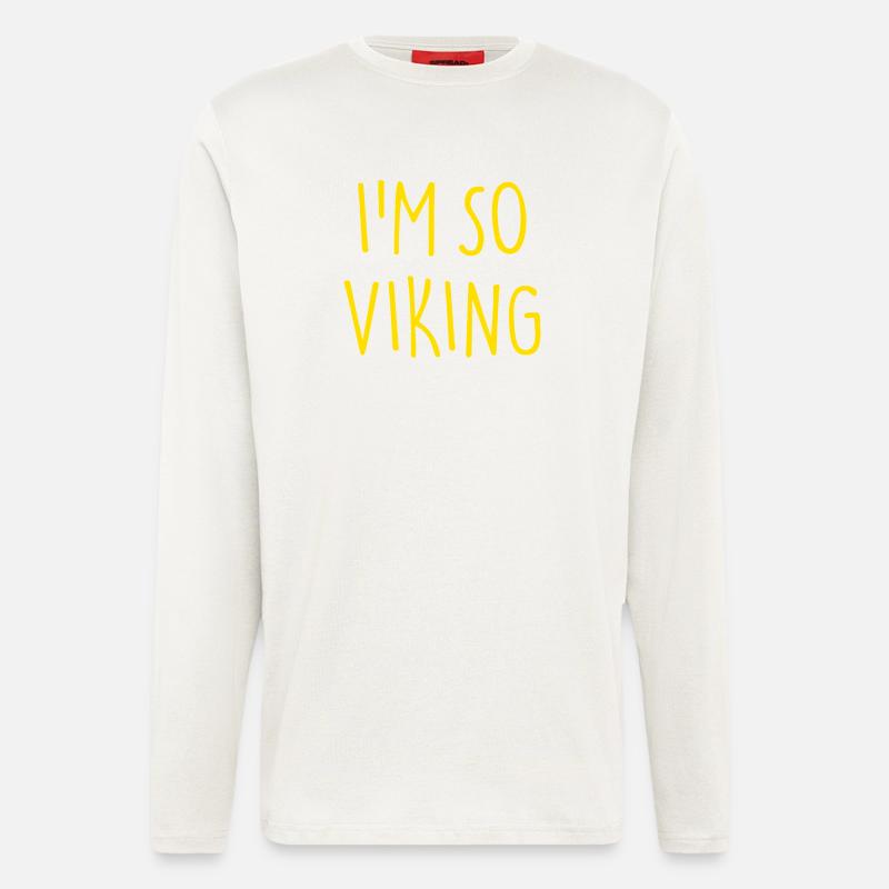 I'M SO VIKING Wikinger - Langarmshirt - made by SPREAD - OFF WHITE