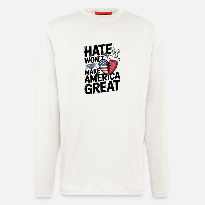 Hass wird Amerika nicht groß machen - Langarmshirt - made by SPREAD  - OFF WHITE