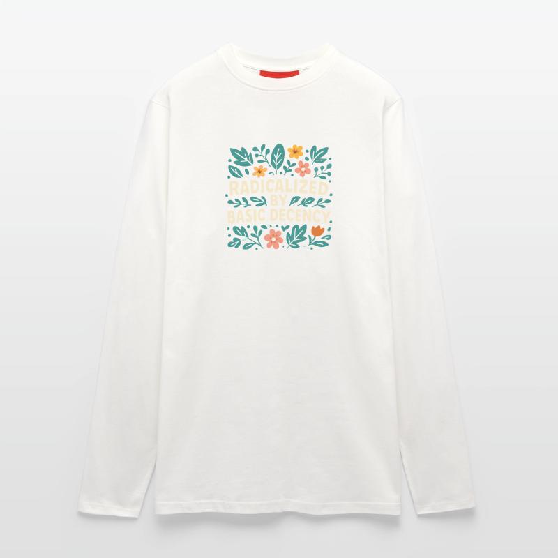 Radicalized by basic decency Longsleeve - made by SPREAD 