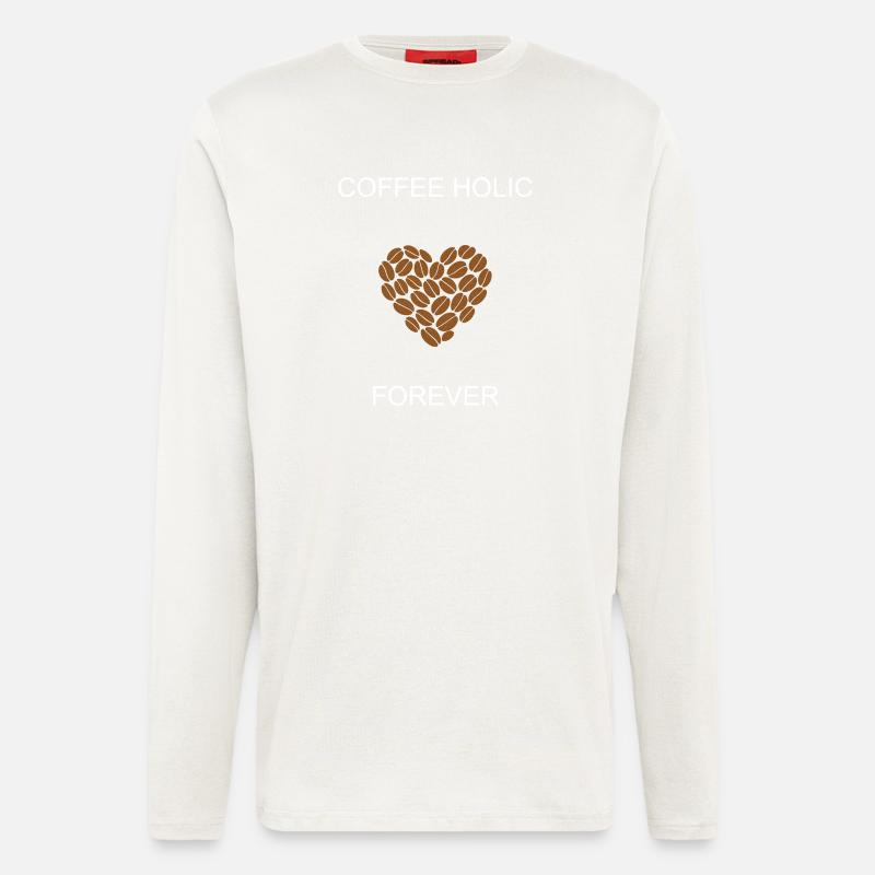 Coffee Holic Forever Engagierter Koffein-Enthusiast - Langarmshirt - made by SPREAD  - OFF WHITE