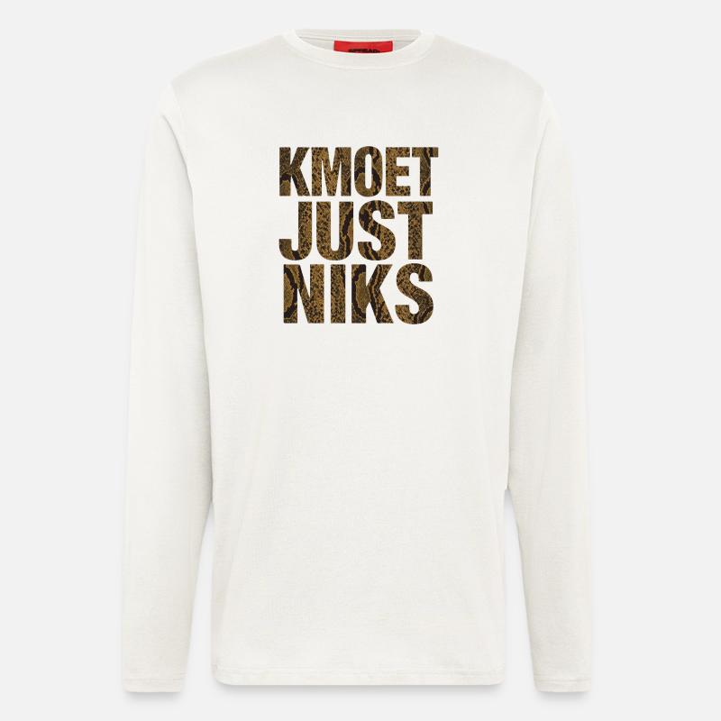 Kmoet just nothing, Antwerp dialect Shirts - Longsleeve - made by SPREAD - OFF WHITE