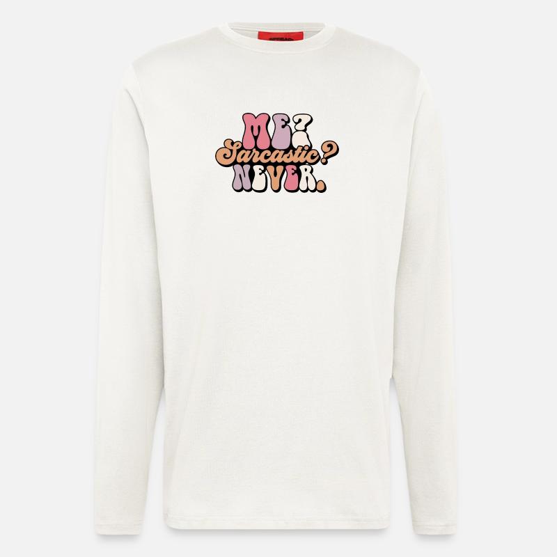 Harmloses Sarkasmus-Textdesign - Langarmshirt - made by SPREAD  - OFF WHITE