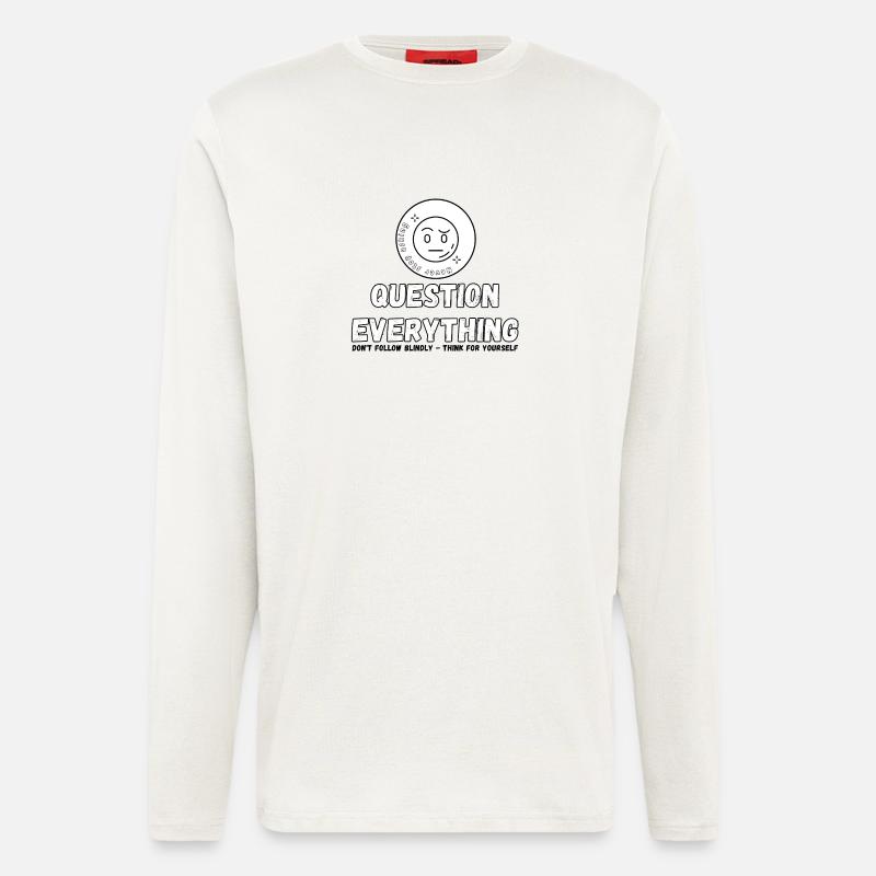 Question Everything - Never Stop Asking  - Longsleeve - made by SPREAD  - OFF WHITE