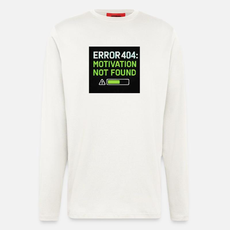 Error 404: Motivation Not Found  - Langarmshirt - made by SPREAD  - OFF WHITE
