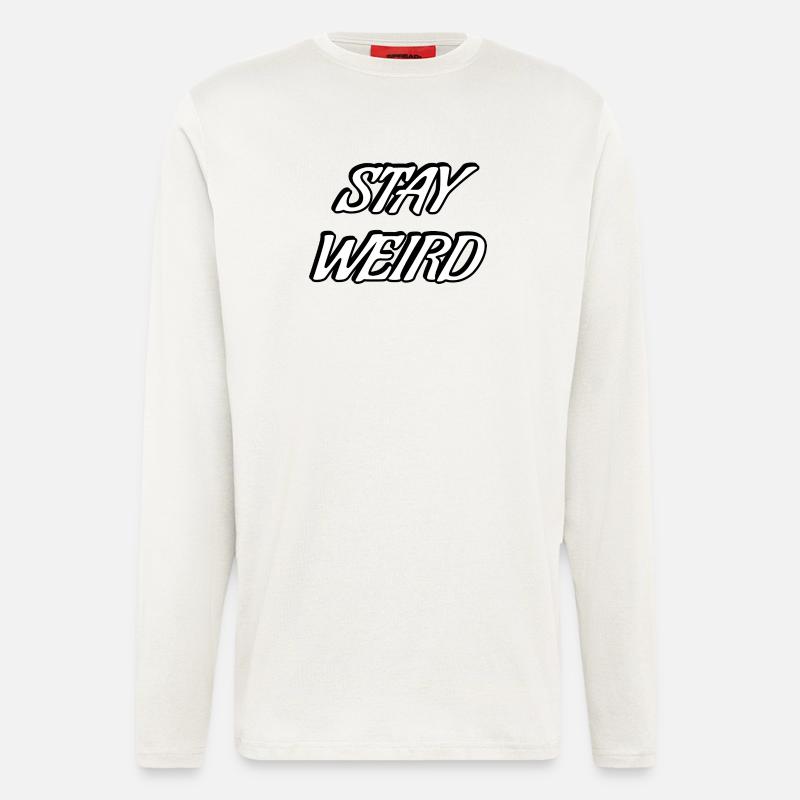 Stay Weird Bold Script - Longsleeve - made by SPREAD  - OFF WHITE
