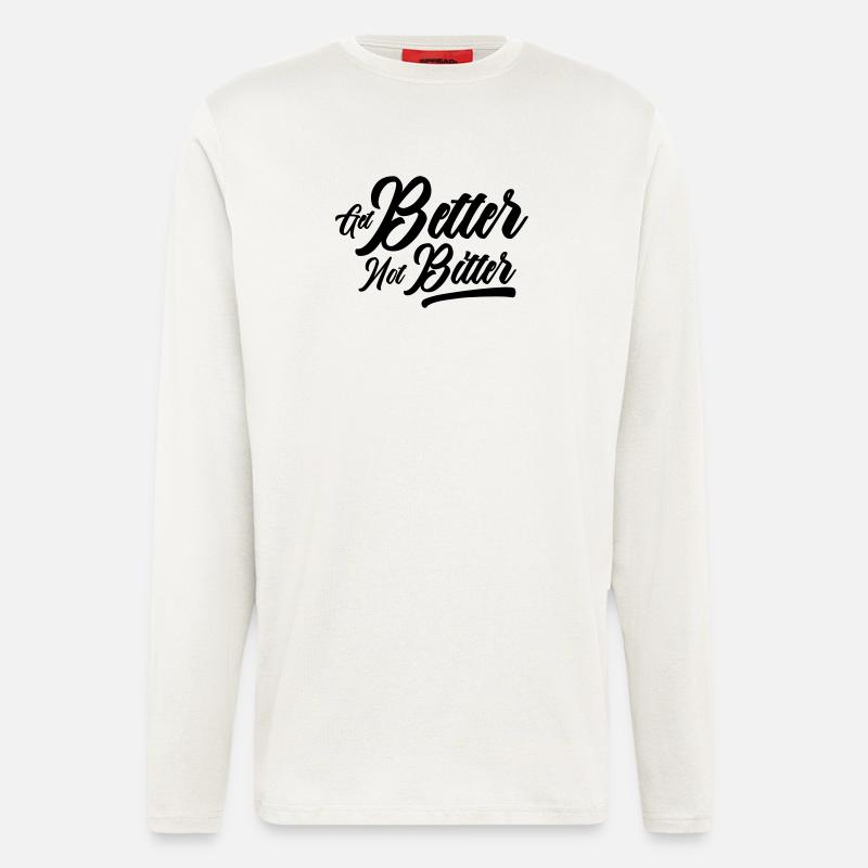 Get Better Not Bitter - Resilience Mindset - Longsleeve - made by SPREAD  - OFF WHITE