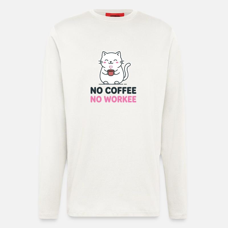 No coffee, no work. - Longsleeve - made by SPREAD  - OFF WHITE